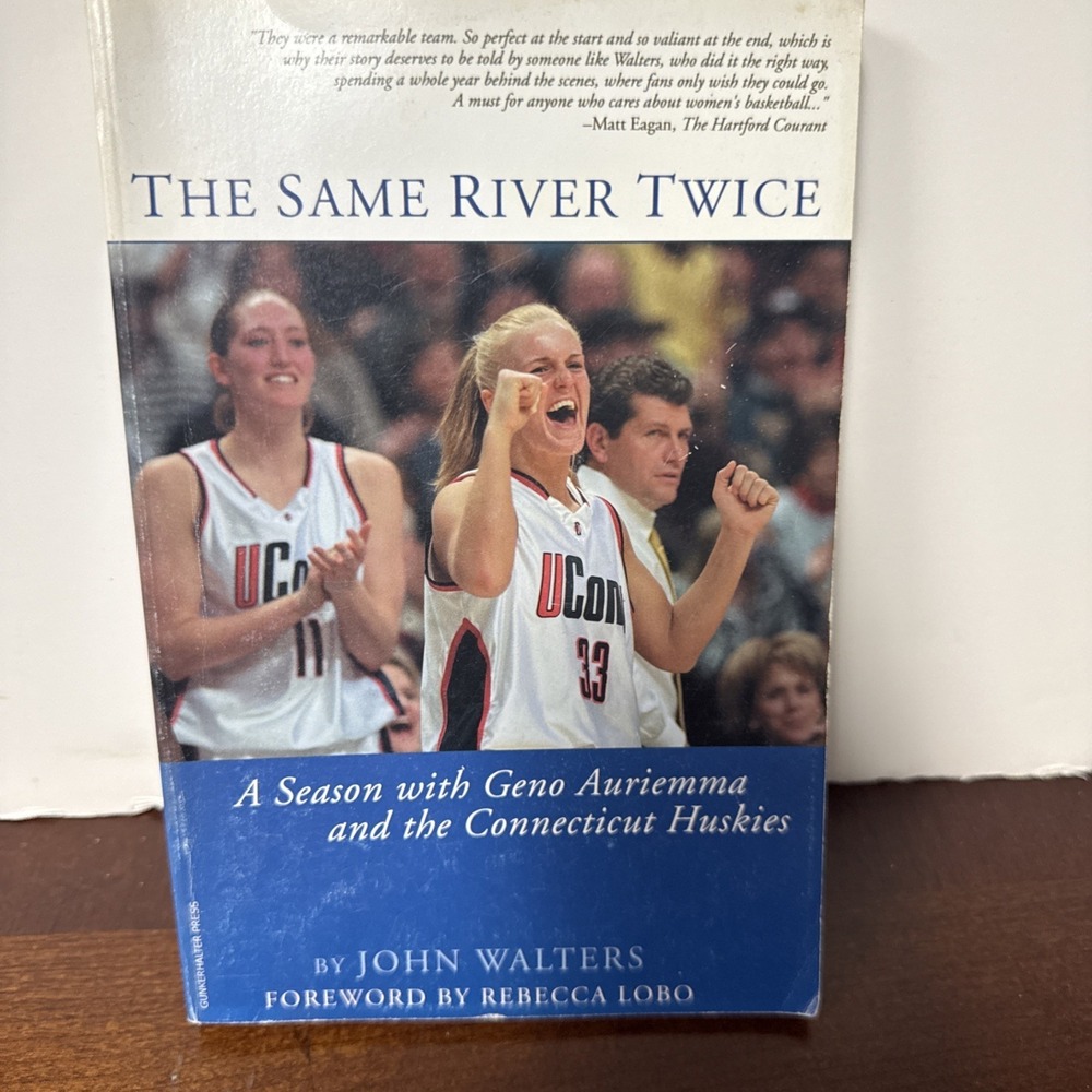 2002 "THe Same River Twice" by John Waters forward by Rebecca Lobo-Uconn Huskies